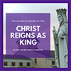 Christ the King Graphic 2: Christ Reigns as King