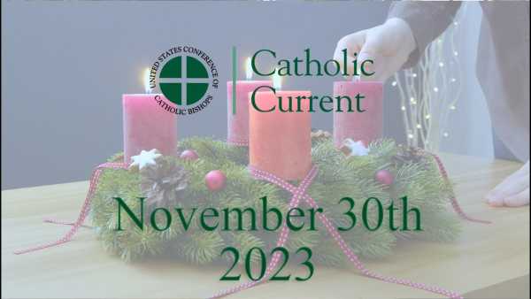 Catholic Current - Week of November 30, 2023