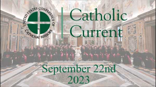 Catholic Current - Week of September 22, 2023