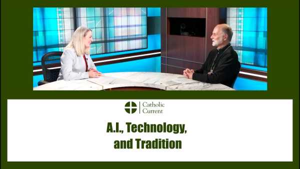 Catholic Current - AI, Technology, and Tradition