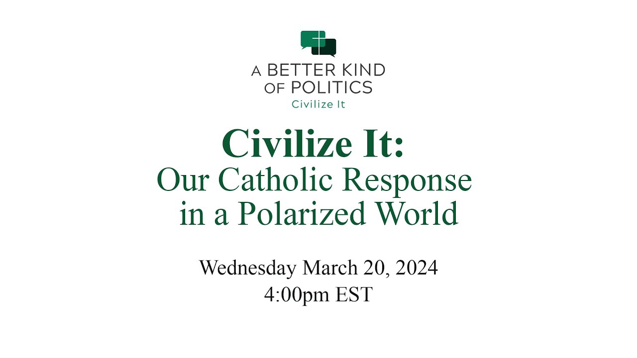 Civilize It: Our Catholic Response in a Polarized World