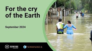 For the cry of the Earth – The Pope Video 9 – September 2024